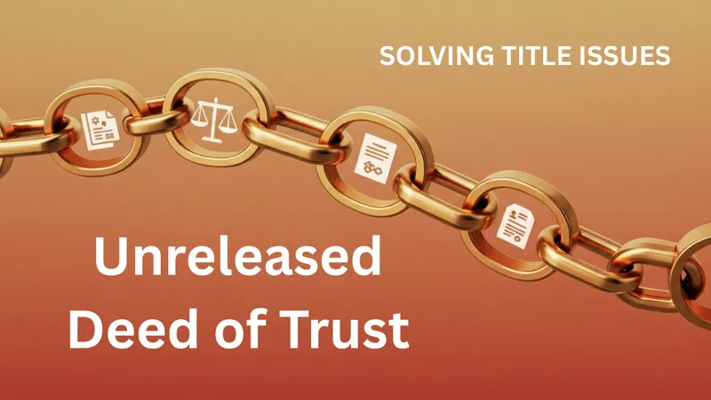 Rendering of a golden chain with legal icons on a warm, gradient background, symbolizing the chain of title with the words Unreleased Deed of Trust